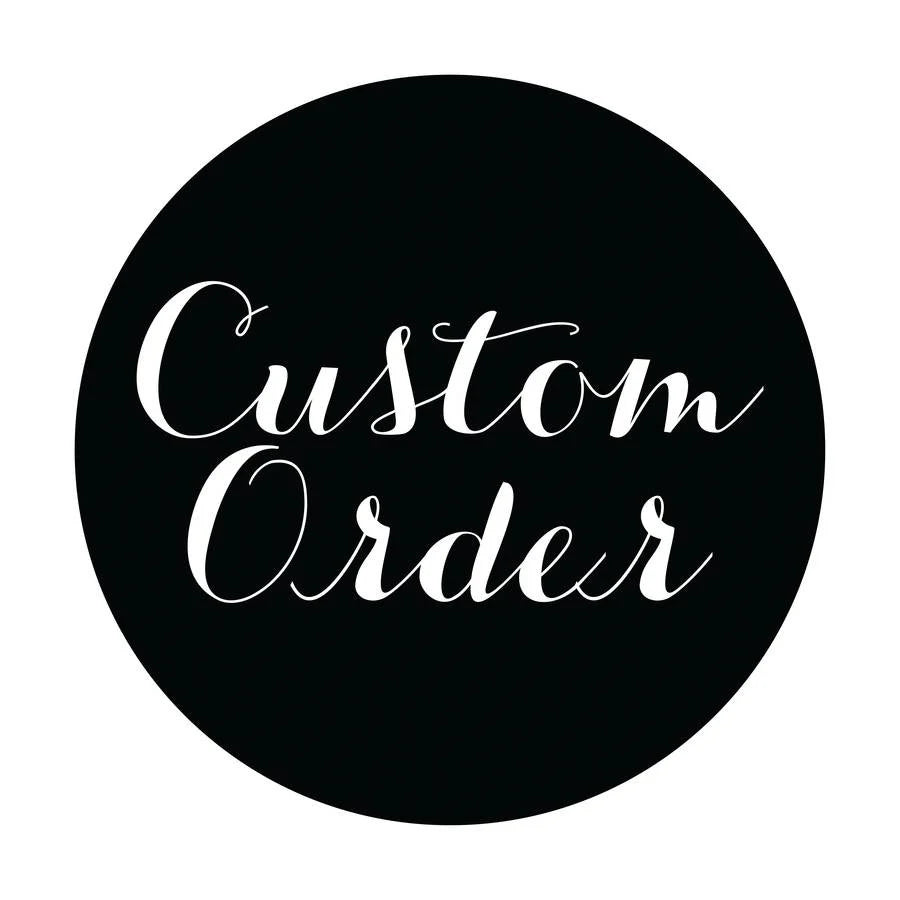 Custom Order Reserved for Ms. Flora